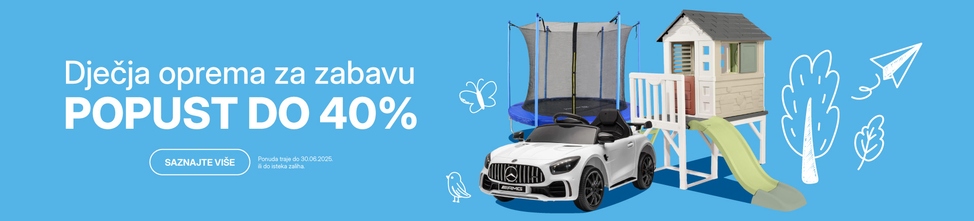 Trampoline, igralista djecja i auti na akumulator - akcija do 40%